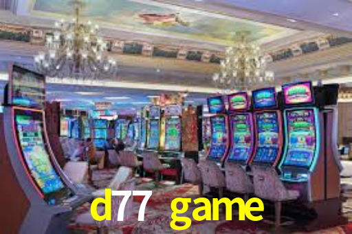 Welcome Bonus d77 game